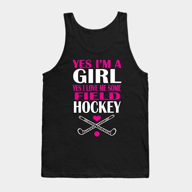 Girl love me some field hockey Tank Top by TshirtsCintia